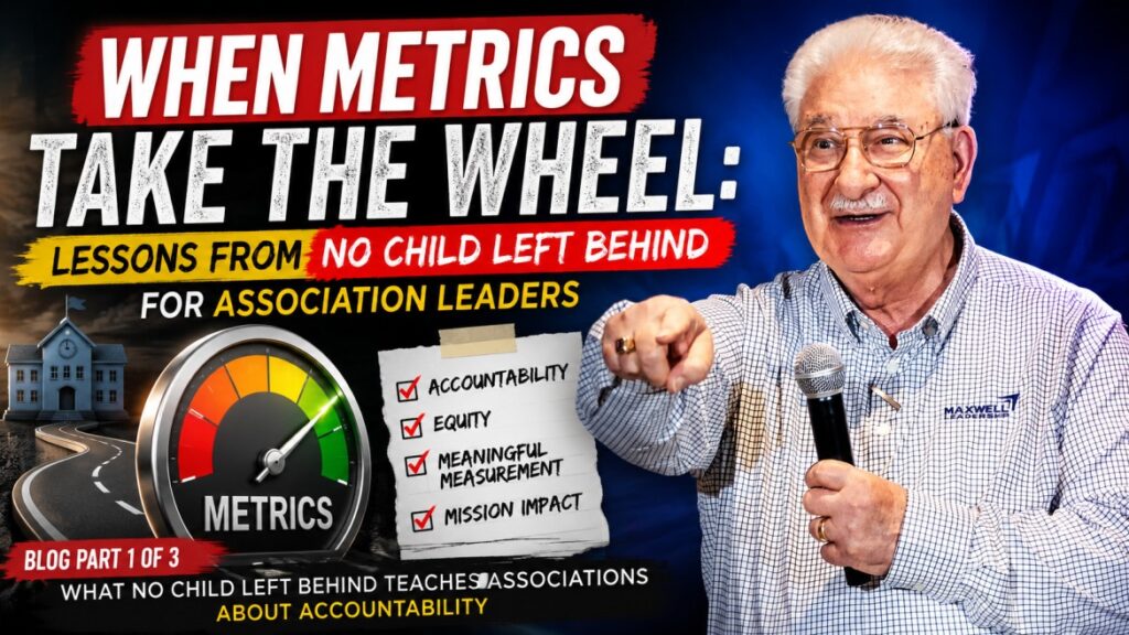 When Metrics Take the Wheel: What No Child Left Behind Teaches Associations About Accountability -Part 1 of 3: