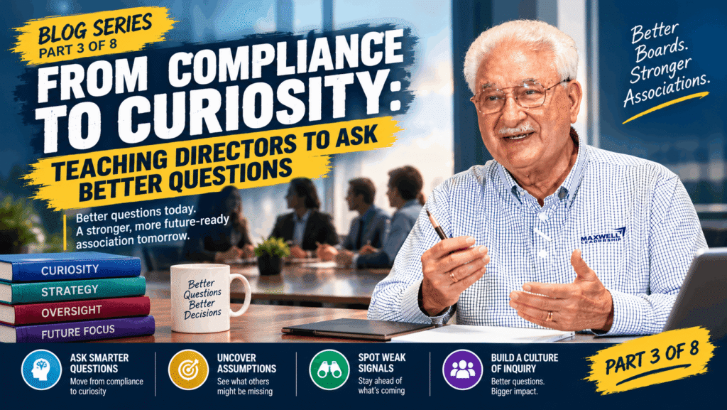 From Compliance to Curiosity: Teaching Directors to Ask Better Questions